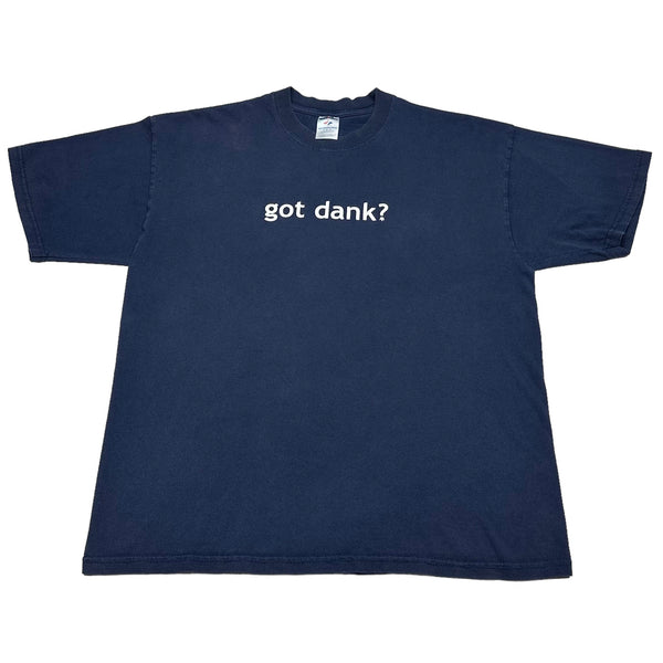 00s Got Dank? - XL