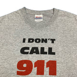 00s I Don’t Call 911 - L