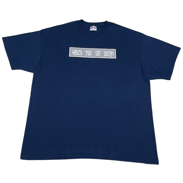 90s What’d You Say Bitch - XL