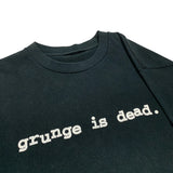 90s Grunge Is Dead - S